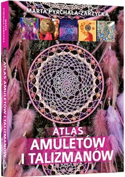 Atlas amuletów i talizmanów Marta Pyrchała-Zarzycka